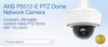 AXIS P5512-E PTZ Dome Network Camera