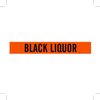 Brady B-946 Black on Orange Vinyl Self-Adhesive Pipe Marker - 4 in Height - 3 1/2 in Character Height - 24 in Length - Printed Msg = BLACK LIQUOR - 7324-1HV - 754473-66720 - R. S. Hughes Company, Inc.