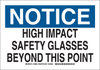 Brady B-555 Aluminum Rectangle White Personal Protection Equipment (PPE) Sign - 14 in Width x 10 in Height - TEXT: HIGH IMPACT SAFETY GLASSES BEYOND THIS POINT - 128883 -- 754473-77797