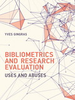 Bibliometrics and Research Evaluation: Uses and Abuses -  - IEEE -  Institute of Electrical and Electronics Engineers, Inc.