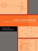 Activity-Centered Design: An Ecological Approach to Designing Smart Tools and Usable Systems -  - IEEE -  Institute of Electrical and Electronics Engineers, Inc.
