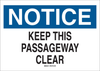 Brady B-120 Fiberglass Reinforced Polyester Rectangle White Door, Gate & Pathway Sign - 20 in Width x 14 in Height - TEXT: KEEP THIS PASSAGEWAY CLEAR - 75123 - 754476-75123 - R. S. Hughes Company, Inc.