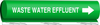 Brady B-689 White on Green Polyester Wrap-Around Pipe Marker - 3/4 in Character Height - Printed Msg = WASTE WATER EFFLUENT with Right Arrow - 5857-I - 754473-68107 - R. S. Hughes Company, Inc.