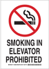 Brady B-302 Polyester Rectangle White Smoking Not Permitted Sign - 10 in Width x 14 in Height - Laminated - TEXT: SMOKING IN ELEVATOR PROHIBITED - 128063 - 754473-76821 - R. S. Hughes Company, Inc.