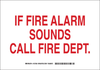 Brady B-302 Polyester Rectangle White Fire Alarm Sign - 14 in Width x 10 in Height - Laminated - TEXT: IF FIRE ALARM SOUNDS CALL FIRE DEPT. - 127253 - 754473-75583 - R. S. Hughes Company, Inc.
