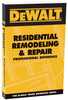 Residential Remodeling and Repair Professional Reference - DXRG52831 - DEWALT Industrial Tool Co.