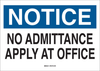 Brady B-555 Aluminum Rectangle White Restricted Area / No Trespassing Sign - 10 in Width x 7 in Height - TEXT: NOTICE NO ADMITTANCE APPLY AT OFFICE - 40713 - 754476-40713 - R. S. Hughes Company, Inc.