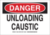 Brady B-302 Polyester Rectangle White Chemical, Biohazard, Hazardous & Flammable Material Sign - 10 in Width x 7 in Height - Laminated - TEXT: DANGER UNLOADING CAUSTIC - 125852 - 754473-73996 - R. S. Hughes Company, Inc.