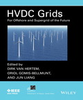 HVDC Grids: For Offshore and Supergrid of the Future