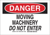 Brady B-302 Polyester Rectangle White Machine & Equipment Sign - 10 in Width x 7 in Height - Laminated - TEXT: DANGER MOVING MACHINERY DO NOT ENTER - 123721 - 754473-79400 - R. S. Hughes Company, Inc.