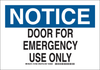 Brady B-401 High Impact Polystyrene Rectangle White Emergency & Fire Exit Sign - 10 in Width x 7 in Height - TEXT: NOTICE DOOR FOR EMERGENCY USE ONLY - 127057 - 754473-75384 - R. S. Hughes Company, Inc.