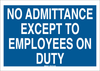 Brady B-401 High Impact Polystyrene Rectangle Blue Restricted Area / No Trespassing Sign - 14 in Width x 10 in Height - TEXT: NO ADMITTANCE EXCEPT TO EMPLOYEES ON DUTY - 95434 - 754476-95434 - R. S. Hughes Company, Inc.