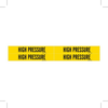 Brady B-946 Black on Yellow Vinyl Self-Adhesive Pipe Marker - 1 1/8 in Height - 3/4 in Character Height - 7 in Length - Printed Msg = HIGH PRESSURE - 7134-4 - 754476-79766 - R. S. Hughes Company, Inc.