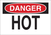 Brady B-401 Polystyrene Rectangle White Machine & Equipment Sign - 10 in Width x 7 in Height - TEXT: DANGER HOT - 22985 - 754476-22985 - R. S. Hughes Company, Inc.