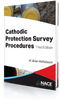 Cathodic Protection Survey Procedures, 3rd Edition (e-book) -- 37614-E