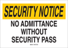 Brady B-401 High Impact Polystyrene Rectangle White Restricted Area / No Trespassing Sign - 20 in Width x 14 in Height - TEXT: SECURITY NOTICE NO ADMITTANCE WITHOUT SECURITY PASS - 95485 - 754476-95485 - R. S. Hughes Company, Inc.