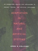Adaptation in Natural and Artificial Systems: An Introductory Analysis with Applications to Biology, Control, and Artificial Intelligence -  - IEEE -  Institute of Electrical and Electronics Engineers, Inc.