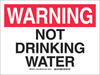 Brady B-450 Polyethylene Rectangle White Water Sanitation Sign - 12 in Width x 9 in Height - TEXT: WARNING NOT DRINKING WATER - 17586 - 754473-16455 - R. S. Hughes Company, Inc.