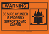 Brady B-401 Polystyrene Rectangle Orange Chemical, Biohazard, Hazardous & Flammable Material Sign - 10 in Width x 7 in Height - TEXT: WARNING BE SURE CYLINDER IS PROPERLY SUPPORTED AND CAPPED - 21720 - 754473-21720 - R. S. Hughes Company, Inc.