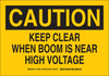 Brady B-555 Aluminum Rectangle Electrical Safety Sign - 14 in Width x 10 in Height - TEXT: CAUTION KEEP CLEAR WHEN BOOM IS NEAR HIGH VOLTAGE - 127653 - 754473-76029 - R. S. Hughes Company, Inc.