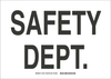 Brady B-120 Fiberglass Reinforced Polyester Rectangle White Door, Gate & Pathway Sign - 14 in Width x 10 in Height - TEXT: SAFETY DEPT. - 132127 - 754473-83256 - R. S. Hughes Company, Inc.