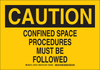 Brady B-401 Polystyrene Rectangle Yellow Confined Space Sign - 14 in Width x 10 in Height - TEXT: CAUTION - 126736 - 754473-74941 - R. S. Hughes Company, Inc.