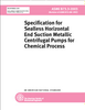 ASME B73.3 - 2003 Specification for Sealless Horizontal End Suction Metallic Centrifugal Pumps for Chemical Process (Secure PDF) - J14503 - Hydraulic Institute (HI)