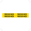 Brady B-946 Black on Yellow Vinyl Self-Adhesive Pipe Marker - 1 1/8 in Height - 3/4 in Character Height - 7 in Length - Printed Msg = PROCESSED WATER - 7225-4 - 754476-79749 - R. S. Hughes Company, Inc.