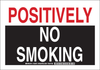 Brady B-555 Aluminum Rectangle Smoking Not Permitted Sign - 10 in Width x 7 in Height - TEXT: POSITIVELY NO SMOKING - 128070 - 754473-76828 - R. S. Hughes Company, Inc.