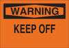 Brady B-401 High Impact Polystyrene Rectangle Orange Safety Sign - 14 in Width x 10 in Height - TEXT: WARNING KEEP OFF - 22200 - 754476-22200 - R. S. Hughes Company, Inc.