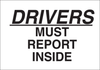 Brady B-401 High Impact Polystyrene Rectangle White Restricted Area / No Trespassing Sign - 14 in Width x 10 in Height - TEXT: DRIVERS MUST REPORT INSIDE - 95442 - 754476-95442 - R. S. Hughes Company, Inc.