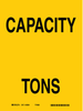 Brady B-302 Polyester Rectangle Yellow Machine & Equipment Sign - 7 in Width x 10 in Height - Laminated - TEXT: CAPACITY TONS - 85694 - 754476-85694 - R. S. Hughes Company, Inc.