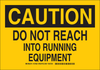 Brady B-401 Polystyrene Rectangle Yellow Machine & Equipment Sign - 14 in Width x 10 in Height - TEXT: CAUTION DO NOT REACH INTO RUNNING EQUIPMENT - 127630 - 754473-76000 - R. S. Hughes Company, Inc.