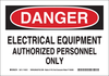 Brady B-563 High Density Polypropylene Rectangle White Electrical Safety Sign - 10 in Width x 7 in Height - TEXT: DANGER ELECTRICAL EQUIPMENT AUTHORIZED PERSONNEL ONLY - 116176 - 754473-18819 - R. S. Hughes Company, Inc.