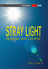 Stray Light Analysis and Control -- ISBN: 9780819493255