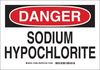 Brady B-302 Polyester Rectangle White Chemical, Biohazard, Hazardous & Flammable Material Sign - 10 in Width x 7 in Height - Laminated - TEXT: DANGER SODIUM HYPOCHLORITE - 126392 - 754473-74570 - R. S. Hughes Company, Inc.