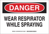 Brady B-401 Polystyrene Rectangle White Breathing Apparatus Sign - 10 in Width x 7 in Height - TEXT: DANGER WEAR RESPIRATOR WHILE SPRAYING - 128797 - 754473-77711 - R. S. Hughes Company, Inc.