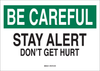 Brady B-302 Polyester Rectangle White Safety Awareness Sign - 14 in Width x 10 in Height - Laminated - TEXT: BE CAREFUL - 88811 - 754476-88811 - R. S. Hughes Company, Inc.