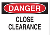 Brady B-555 Aluminum Rectangle White Machine & Equipment Sign - 14 in Width x 10 in Height - TEXT: DANGER CLOSE CLEARANCE - 42471 - 754476-42471 - R. S. Hughes Company, Inc.