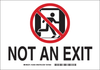 Brady B-555 Aluminum Door, Gate & Pathway Sign - TEXT: NOT AN EXIT - 122381 - 754473-71314 - R. S. Hughes Company, Inc.