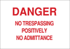Brady B-555 Aluminum Rectangle White Restricted Area / No Trespassing Sign - 14 in Width x 10 in Height - TEXT: DANGER NO TRESPASSING POSITIVELY NO ADMITTANCE - 40780 - 754476-40780 - R. S. Hughes Company, Inc.