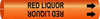 Brady Bradysnap-On B-915 Black on Orange Plastic Snap-On Pipe Marker - 1/2 in Character Height - Printed Msg = RED LIQUOR - 4358-A - 754473-67858 - R. S. Hughes Company, Inc.