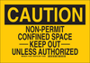 Brady B-401 Polystyrene Rectangle Yellow Confined Space Sign - 10 in Width x 7 in Height - TEXT: CAUTION - 124236 - 754473-80080 - R. S. Hughes Company, Inc.