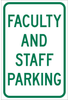 Brady B-959 Aluminum Rectangle White Parking Restriction, Permission & Information Sign - Reflective - TEXT: FACULTY AND STAFF PARKING - 141813 - 754473-19012 - R. S. Hughes Company, Inc.