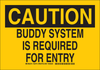 Brady B-401 Polystyrene Rectangle Yellow Confined Space Sign - 14 in Width x 10 in Height - TEXT: BUDDY SYSTEM IS REQUIRED FOR ENTRY - 126712 - 754473-74916 - R. S. Hughes Company, Inc.