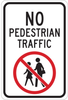 Brady B-302 Polyester Rectangle White Pedestrian & Crosswalk Sign - 12 in Width x 18 in Height - Laminated - TEXT: NO PEDESTRIAN TRAFFIC - 124403 - 754473-80638 - R. S. Hughes Company, Inc.