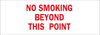 Brady B-120 Fiberglass Reinforced Polyester Rectangle White Smoking Not Permitted Sign - 14 in Width x 5 in Height - TEXT: NO SMOKING BEYOND THIS POINT - 72055 - 754476-72055 - R. S. Hughes Company, Inc.