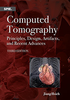 Computed Tomography: Principles, Design, Artifacts, and Recent Advances, Third Edition -- ISBN: 9781628418255