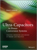 Ultra-Capacitors in Power Conversion Systems: Applications, Analysis, and Design from Theory to Practice