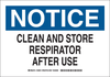 Brady B-401 Polystyrene Rectangle White Breathing Apparatus Sign - 10 in Width x 7 in Height - TEXT: NOTICE CLEAN AND STORE RESPIRATOR AFTER USE - 128815 - 754473-77729 - R. S. Hughes Company, Inc.